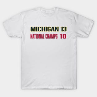 Michigan 13 National Champs 10 T-Shirt